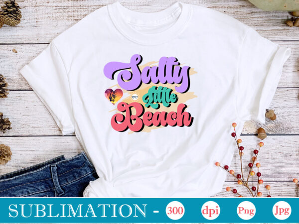 Salty little beach sublimation,summer sublimation bundle, hello summer, beach life png, vibes peace, png designs, summer png, sublimation file, beach bundle, love summer,summer sublimation bundle, hello summer, beach life png,