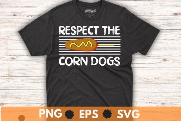 Respect the corn dog funny hotdog sausage foodie mom t shirt design vector,funny corndog girl, hotdog, sausage, foodie, food lover, corn dog mom