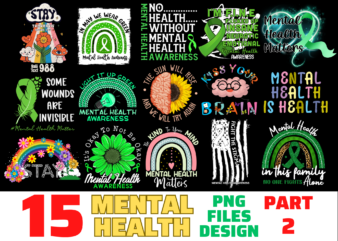 15 Mental Health shirt Designs Bundle For Commercial Use Part 2, Mental Health T-shirt, Mental Health png file, Mental Health digital file, Mental Health gift, Mental Health download, Mental Health design