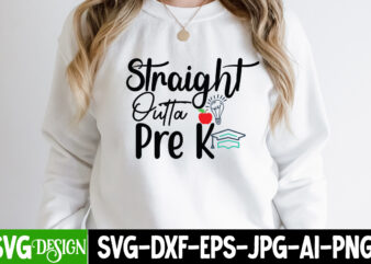 Straight Outta Pre-K T-Shirt Design, Straight Outta Pre-K SVG Cut File, Teacher Svg Bundle, School Svg, Teacher Quotes Svg, Hand Lettered Svg, Teacher Svg, Teacher Shirt Svg, Back to School