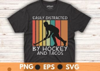 Easily Distracted by Hockey And Tacos Funny Hockey Players T-Shirt design vector,hockey, taco, tacos, easily, distracted, funny, players, t-shirt, fun, lovers, easily distracted, tacos funny hockey players t-shirt, fun hockey,