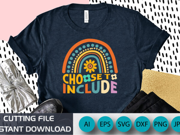 Choose to include, autism awareness shirt, support autism spirit, shirt print template svg t shirt vector file