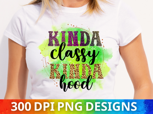 Kinda classy kinda hood t shirt vector art