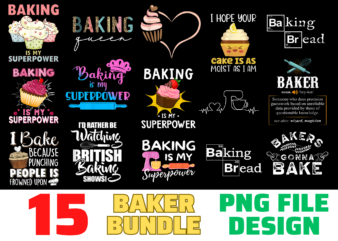 15 Baker Shirt Designs Bundle For Commercial Use, Baker T-shirt, Baker png file, Baker digital file, Baker gift, Baker download, Baker design