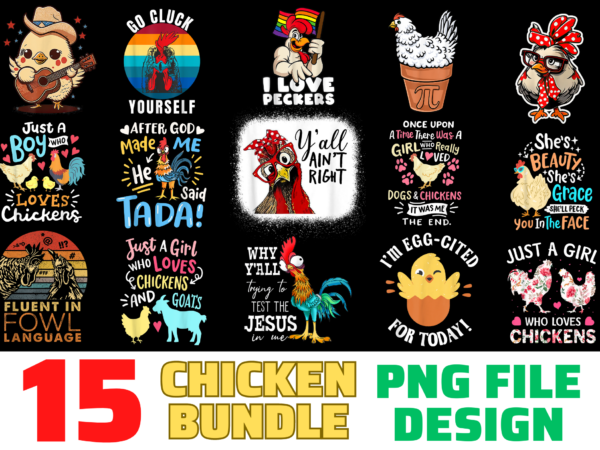 15 chicken shirt designs bundle for commercial use, chicken t-shirt, chicken png file, chicken digital file, chicken gift, chicken download, chicken design