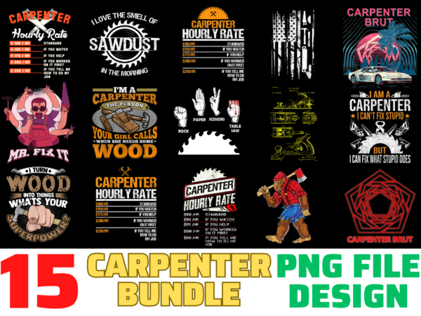 15 carpenter shirt designs bundle for commercial use, carpenter t-shirt, carpenter png file, carpenter digital file, carpenter gift, carpenter download, carpenter design