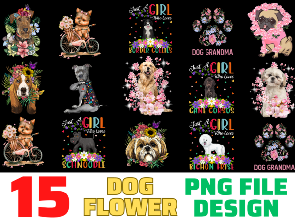 13 dog with flower shirt designs bundle for commercial use, dog with flower t-shirt, dog with flower png file, dog with flower digital file, dog with flower gift, dog with