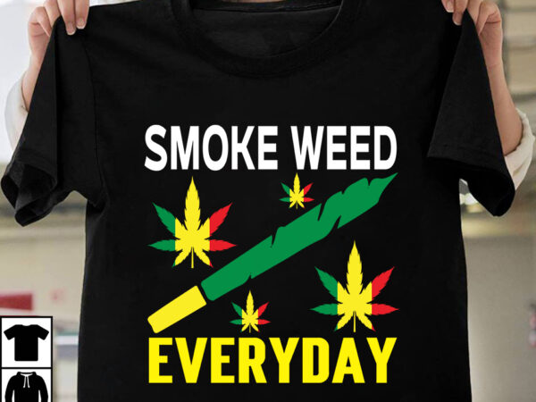 Smoke weed everyday t-shirt design, search keyword weed t-shirt design , cannabis t-shirt design, weed svg bundle , cannabis sublimation bundle , ublimation bundle , weed svg, stoner svg bundle, Smoke weed everyday t-shirt design, search keyword weed t-shirt design , cannabis t-shirt design, weed svg bundle , cannabis sublimation bundle , ublimation bundle , weed svg, stoner svg bundle,