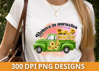 Believe in miracles,sunflowers png design