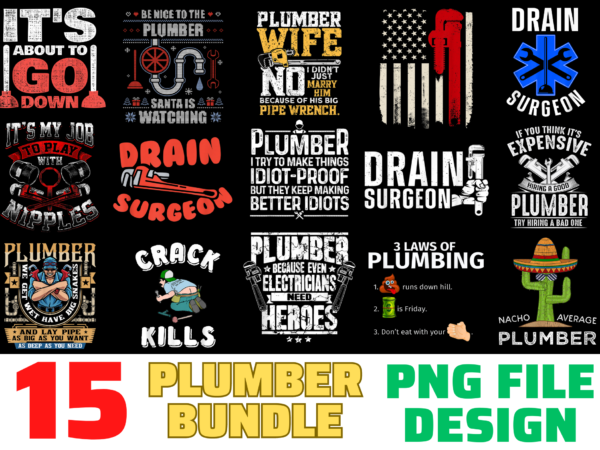 15 plumber shirt designs bundle for commercial use, plumber t-shirt, plumber png file, plumber digital file, plumber gift, plumber download, plumber design