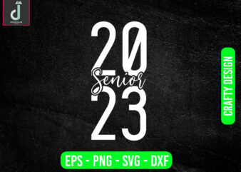 SENIOR 2023 svg design,grad svg, Graduation saying svg png, College