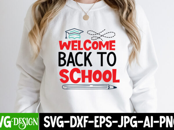 Welcome back to school t-shirt design. welcome back to school svg cut file, teacher svg bundle, school svg, teacher quotes svg, hand lettered svg, teacher svg, teacher shirt svg, back Welcome back to school t-shirt design. welcome back to school svg cut file, teacher svg bundle, school svg, teacher quotes svg, hand lettered svg, teacher svg, teacher shirt svg, back