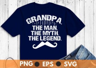 Mens GRANDPA THE MAN THE MYTH THE LEGEND Men Gift Father’s Day T-Shirt design vector, day, grandpa, man, myth, legend, men, gift, father’s, t-shirt,