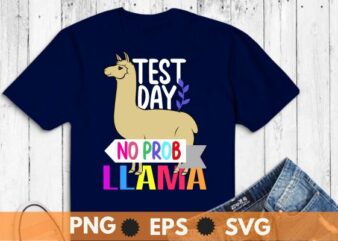 Test Day No Prob-llama Llama Teacher Testing Day T-Shirt design vector, prob-llama, llama, prob-llama llama, prob-llama design,llama