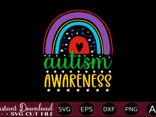 Autism awareness t shirt design,autism svg bundle, autism awareness svg, autism quote svg, au-some svg, autism mom svg, puzzle svg, autism ribbon svg, instant download,autism svg bundle, autism awareness svg,