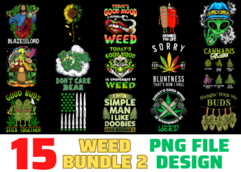 15 Weed shirt Designs Bundle For Commercial Use Part 2, Weed T-shirt, Weed png file, Weed digital file, Weed gift, Weed download, Weed design