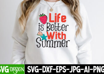 Life is better With Summer T-Shirt Design, Life is better With Summer SVG Cut File, Welcome Summer T-Shirt Design, Welcome Summer SVG Cut File, Aloha Summer SVG Cut File, Aloha