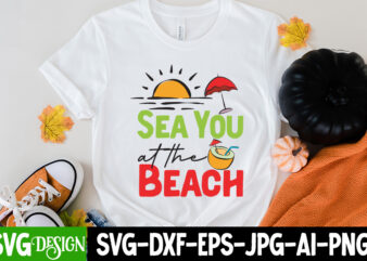 Sea You at the Beach T-Shirt Design, Sea You at the Beach SVG Cut File, Welcome Summer T-Shirt Design, Welcome Summer SVG Cut File, Aloha Summer SVG Cut File, Aloha