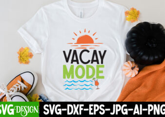Vacay Mode T-Shirt Deign, Vacay Mode SVG Cut File, Welcome Summer T-Shirt Design, Welcome Summer SVG Cut File, Aloha Summer SVG Cut File, Aloha Summer T-Shirt Design, Summer Bundle Png,