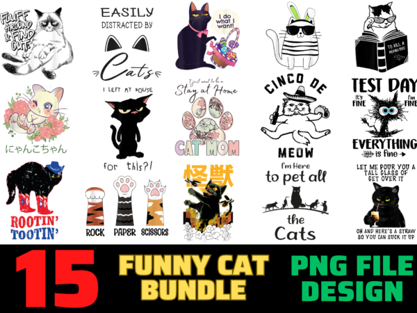 15 funny cat shirt designs bundle for commercial use, funny cat t-shirt, funny cat png file, funny cat digital file, funny cat gift, funny cat download, funny cat design