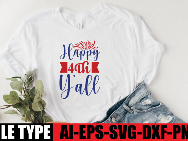 Happy 4th y’all graphic t shirt