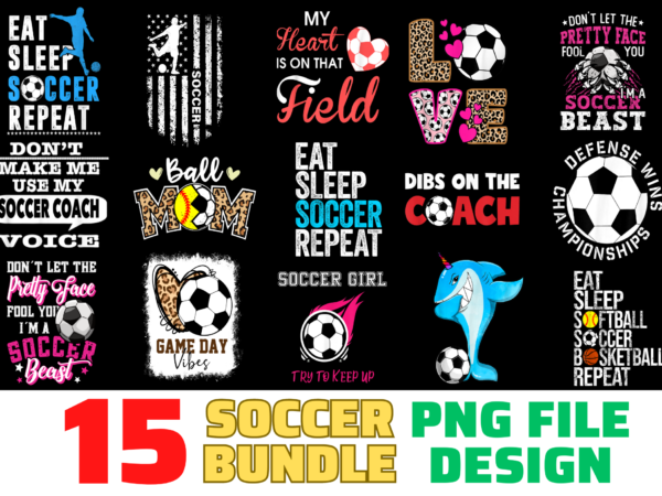15 soccer shirt designs bundle for commercial use, soccer t-shirt, soccer png file, soccer digital file, soccer gift, soccer download, soccer design