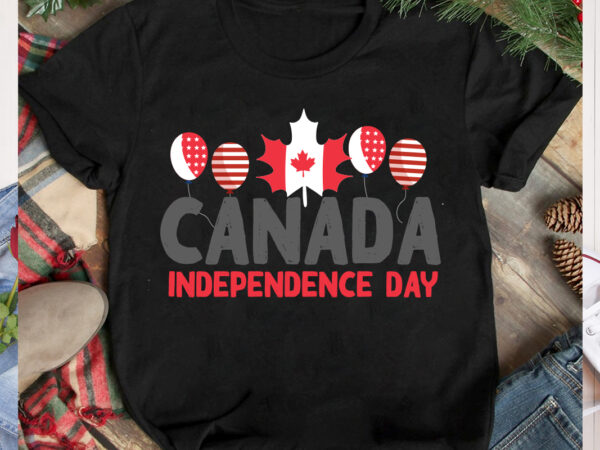 Canada independence day t-shirt design, canada independence day svg cut file, canada svg, canada flag svg bundle, canadian svg instant download,canada day svg bundle, canada bundle, canada shirt, canada svg,