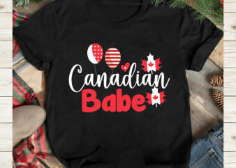 Canadian Babe T-Shirt Design, Canadian Babe SVG Cut File, Canada svg, Canada Flag svg Bundle, Canadian svg Instant Download,Canada Day SVG Bundle, Canada bundle, Canada shirt, Canada svg, Canada bundle