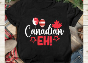 Cannadian Eh! T-Shirt Design, Cannadian Eh! SVG Cut File, Canada svg, Canada Flag svg Bundle, Canadian svg Instant Download,Canada Day SVG Bundle, Canada bundle, Canada shirt, Canada svg, Canada bundle