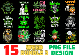 15 Weed shirt Designs Bundle For Commercial Use Part 3, Weed T-shirt, Weed png file, Weed digital file, Weed gift, Weed download, Weed design