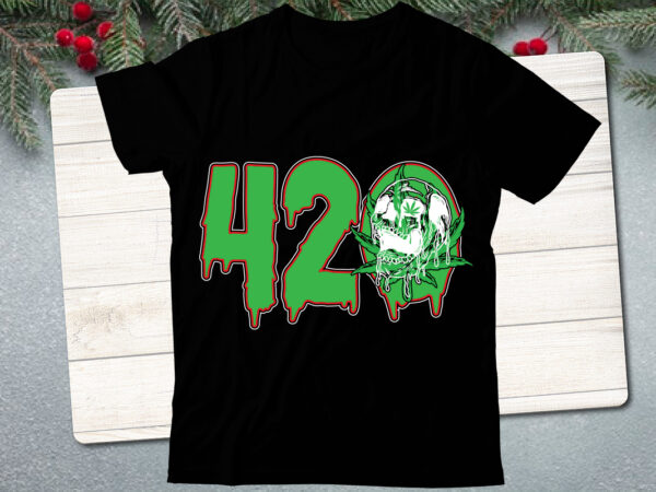 420 t shirt design, weed t-shirt design , cannabis t-shirt design, weed svg bundle , cannabis sublimation bundle , ublimation bundle , weed svg, stoner svg bundle, weed smokings svg,