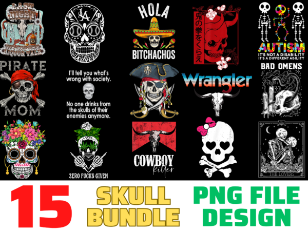 15 skull shirt designs bundle for commercial use, skull t-shirt, skull png file, skull digital file, skull gift, skull download, skull design