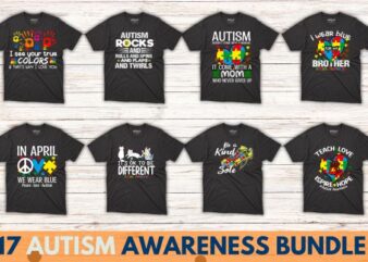 17 Autism Awareness Month T-shirt design bundle, Autism Awareness shirt, Autism Awareness big bundle