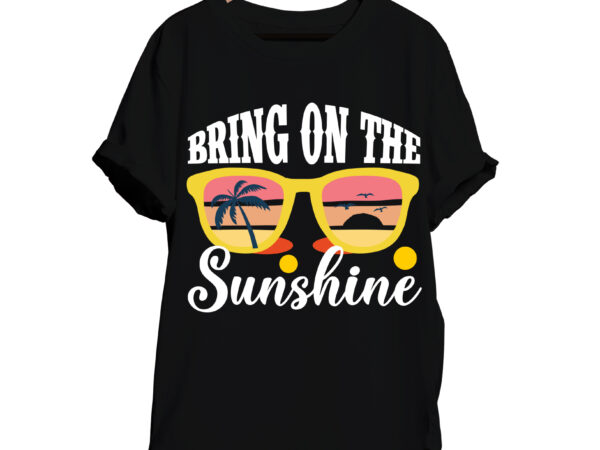 Bring on the sunshine t-shirt