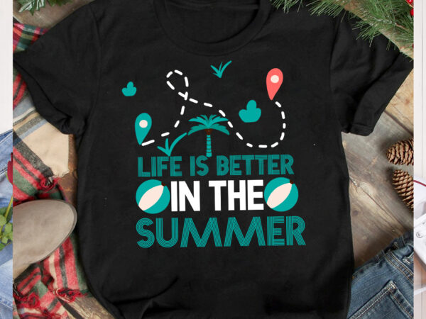 Life is better in the summer t-shirt design, life is better in the summer svg cut file, aloha summer svg cut file, aloha summer t-shirt design, summer bundle png, summer