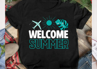 Welcome Summer T-Shirt Design, Welcome Summer SVG Cut File, Aloha Summer SVG Cut File, Aloha Summer T-Shirt Design, Summer Bundle Png, Summer Png, Hello Summer Png, Summer Vibes Png, Summer