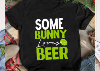 Some Bunny loves Beer T-Shirt Design, Some Bunny loves Beer SVG Cut File, Happy easter Svg Design,Easter Day Svg Design, Happy Easter Day Svg free, Happy Easter SVG Bunny Ears