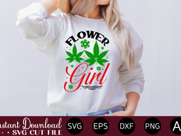 Flower girl t-shirt design,huge weed svg bundle, weed tray svg, weed tray svg, rolling tray svg, weed quotes, sublimation, marijuana svg bundle, silhouette, png ,cannabis png designs, bundle png file,