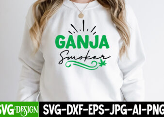Ganja Smoker T-Shirt Design, Ganja Smoker SVG Design, Weed SVG Bundle,Cannabis SVG Bundle,Cannabis Sublimation PNG Weed SVG Mega Bundle , Cannabis SVG Mega Bundle , 120 Weed Design t-shirt des