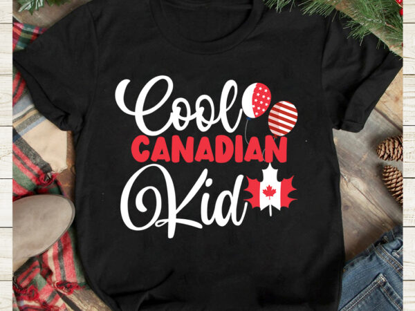 Cool canadian kid t-shirt design, cool canadian kid svg cut file, canada svg, canada flag svg bundle, canadian svg instant download,canada day svg bundle, canada bundle, canada shirt, canada svg,