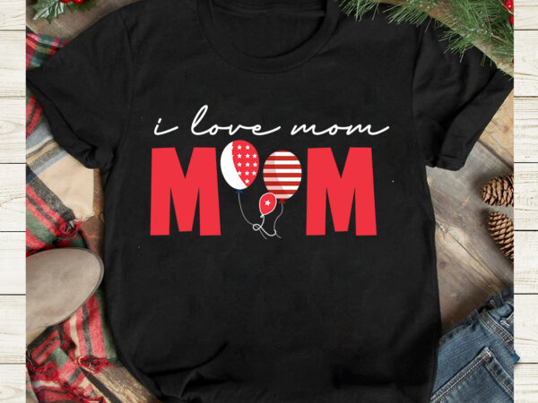 I love mom t-shirt design, i love mom sublimation design, canada svg, canada flag svg bundle, canadian svg instant download,canada day svg bundle, canada bundle, canada shirt, canada svg, canada I love mom t-shirt design, i love mom sublimation design, canada svg, canada flag svg bundle, canadian svg instant download,canada day svg bundle, canada bundle, canada shirt, canada svg, canada