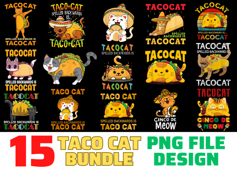 15 Taco Cat shirt Designs Bundle For Commercial Use, Taco Cat T-shirt, Taco Cat png file, Taco Cat digital file, Taco Cat gift, Taco Cat download, Taco Cat design