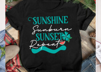Sunshine Sunburn Sunset Repeat T-Shirt Design, Sunshine Sunburn Sunset Repeat SVG Design, Aloha Summer SVG Cut File, Aloha Summer T-Shirt Design, Summer Bundle Png, Summer Png, Hello Summer Png, Summer