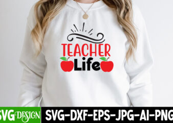 Teacher Life T-Shirt Design, Teacher Life SVG Cut File, Teacher Svg Bundle, School Svg, Teacher Quotes Svg, Hand Lettered Svg, Teacher Svg, Teacher Shirt Svg, Back to School Svg, Png,