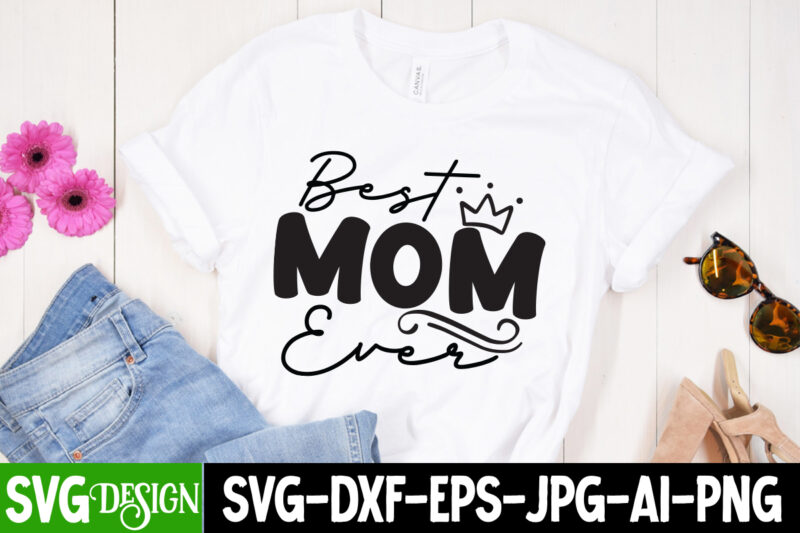 Happy Mother's DAy SVG Bundle, MOM SVG Bundle, Mother's Day T-Shirt Design Bundle,Happy Mother's Day SVG Design,Happy Mother's Day Quotes,﻿Mothers Day SVG Bundle, mom life svg, Mother's Day, mama svg,