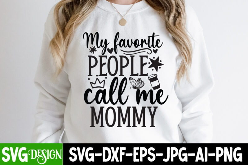 Happy Mother's DAy SVG Bundle, MOM SVG Bundle, Mother's Day T-Shirt Design Bundle,Happy Mother's Day SVG Design,Happy Mother's Day Quotes,﻿Mothers Day SVG Bundle, mom life svg, Mother's Day, mama svg,