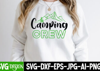 Camping Crew T-Shirt Design, Camping Crew SVG Cut File, Camping SVG Bundle, Camping Crew SVG, Camp Life SVG, Funny Camping Svg, Campfire Svg, Camping Gnomes Svg, Happy Camper Svg, Love