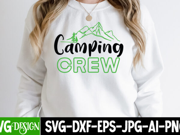 Camping crew t-shirt design, camping crew svg cut file, camping svg bundle, camping crew svg, camp life svg, funny camping svg, campfire svg, camping gnomes svg, happy camper svg, love