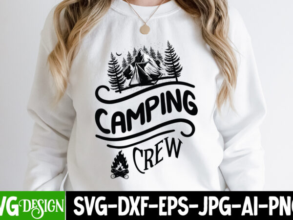 Camping crew t-shirt design, camping crew svg cut file, camping svg bundle, camping crew svg, camp life svg, funny camping svg, campfire svg, camping gnomes svg, happy camper svg, love