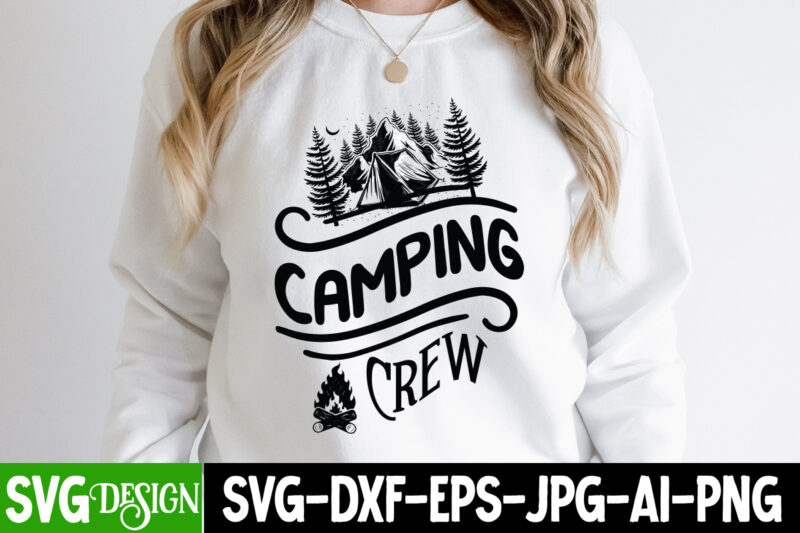 Camping Crew T-Shirt Design, Camping Crew SVG Cut File, Camping SVG Bundle, Camping Crew SVG, Camp Life SVG, Funny Camping Svg, Campfire Svg, Camping Gnomes Svg, Happy Camper Svg, Love